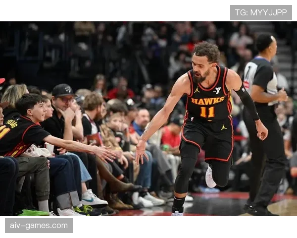 特雷·杨挡拆创造得分空间助阵拉开对手防线效率提升